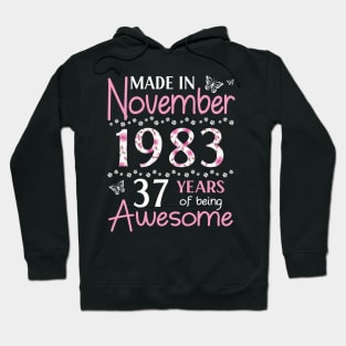 Mother Sister Wife Daughter Made In November 1983 Happy Birthday 37 Years Of Being Awesome To Me You Hoodie